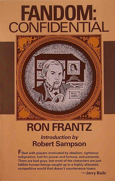 FANDOM: CONFIDENTIAL by Ron Frantz FANDOM: CONFIDENTIAL by Ron Frantz